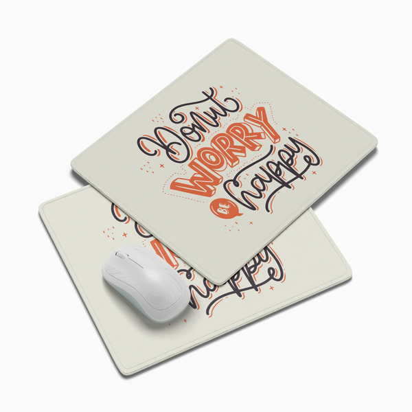 Don't Worry be Happy Non-Slip Mouse Pad